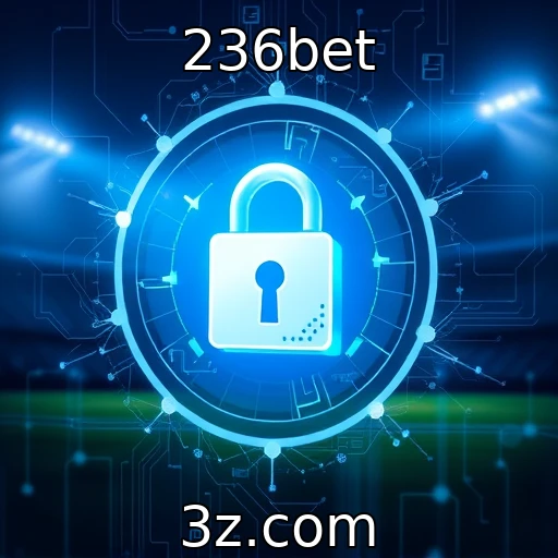 236bet Aposte com confiança: segurança digital nas apostas online